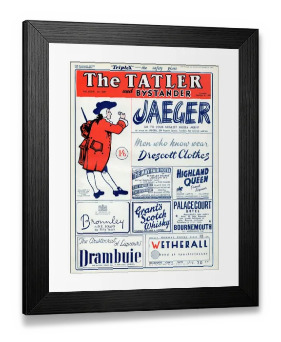 Framed Print : The Tatler outer wrapper cover for the 6 October 1943 issue, featuring advertisements for Drambuie, Bronnley fine soaps, the Mayfair Hotel, Wetherall sportsclothes, Highland Queen Grand Liqueur, Grant's Scotch Whisky Framed Print : The Tatler outer wrapper cover for the 6 October 1943 issue, featuring advertisements for Drambuie, Bronnley fine soaps, the Mayfair Hotel, Wetherall sportsclothes, Highland Queen Grand Liqueur, Grant's Scotch Whisky