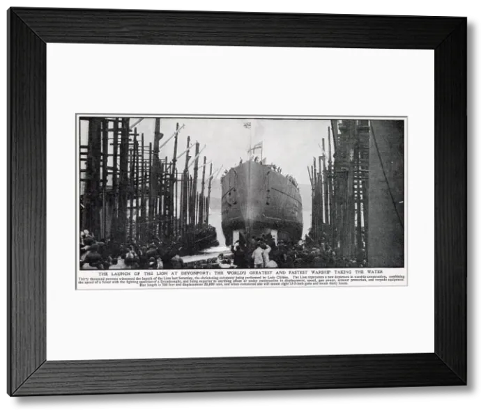 Framed Print : Thirty thousand people witnessed the launch of HMS Lion at Devonport, Plymouth, christening ceremony being performed by Lady Clifden. Date: 6th August 1910 Framed Print : Thirty thousand people witnessed the launch of HMS Lion at Devonport, Plymouth, christening ceremony being performed by Lady Clifden. Date: 6th August 1910