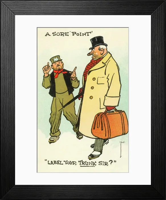 Framed Print : Comic postcard - A Sore Point - Label your Trunk, Sir? - a younf porter uses a slightly ill-advised phrase whe addressing a Gentleman with a rather pronounced and protrusing proboscis !! Date: 1911 Framed Print : Comic postcard - A Sore Point - Label your Trunk, Sir? - a younf porter uses a slightly ill-advised phrase whe addressing a Gentleman with a rather pronounced and protrusing proboscis !! Date: 1911