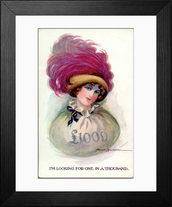 Framed Print : Comic postcard, Pretty woman with moneybag - I'm looking for one in a thousand. Date: early 20th century Framed Print : Comic postcard, Pretty woman with moneybag - I'm looking for one in a thousand. Date: early 20th century