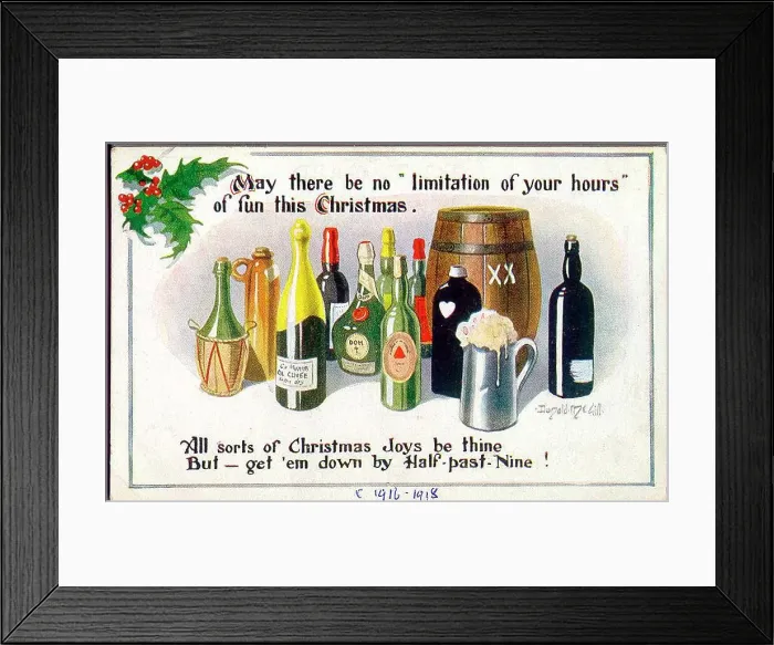 Framed Print : Christmas postcard, bottles, barrel and tankard, with a reminder to drink up by half past nine, due to wartime restrictions. Date: circa 1916-1918 Framed Print : Christmas postcard, bottles, barrel and tankard, with a reminder to drink up by half past nine, due to wartime restrictions. Date: circa 1916-1918