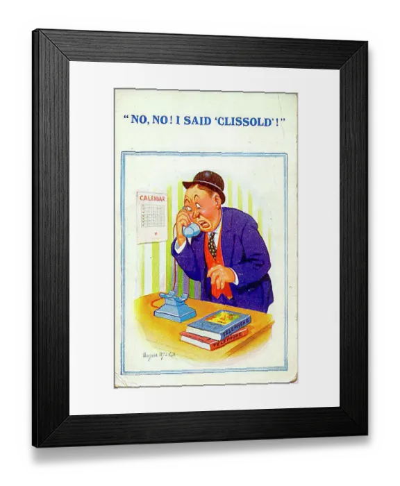 : Comic postcard, Man misheard on the phone - I said Clissold! Date: 20th century : Comic postcard, Man misheard on the phone - I said Clissold! Date: 20th century