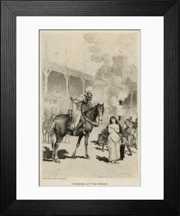 Framed Print : Ivnahoe / Rebecca: Stake Framed Print : Ivnahoe / Rebecca: Stake