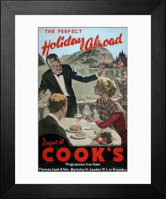 Framed Print : The Perfect Holiday Abroad Begins at Cook s Framed Print : The Perfect Holiday Abroad Begins at Cook s
