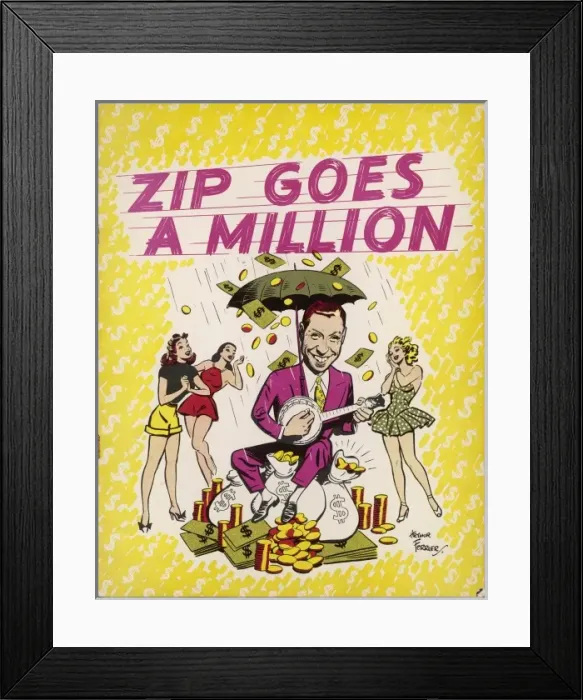 Framed Print : Zip Goes a Million / George Formby Framed Print : Zip Goes a Million / George Formby