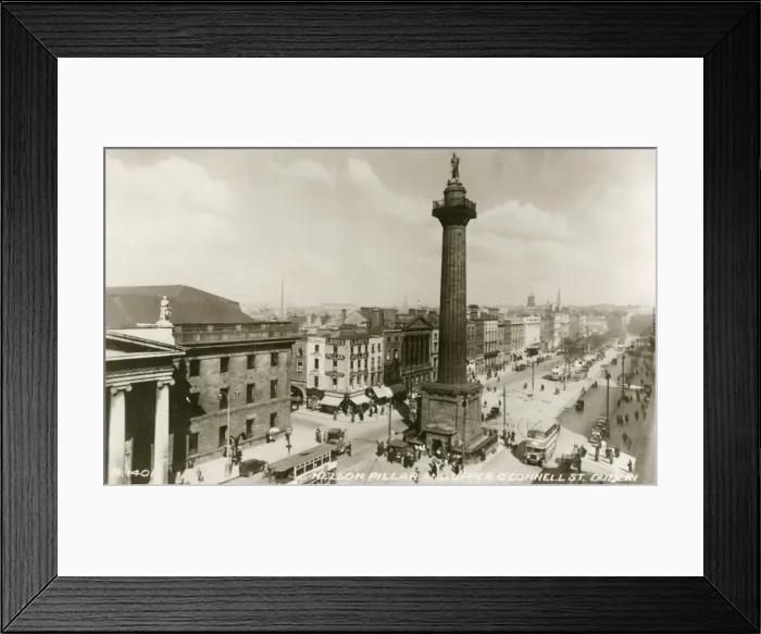 Framed Print : Dublin - Nelson Pillar and Upper O Connell St Framed Print : Dublin - Nelson Pillar and Upper O Connell St