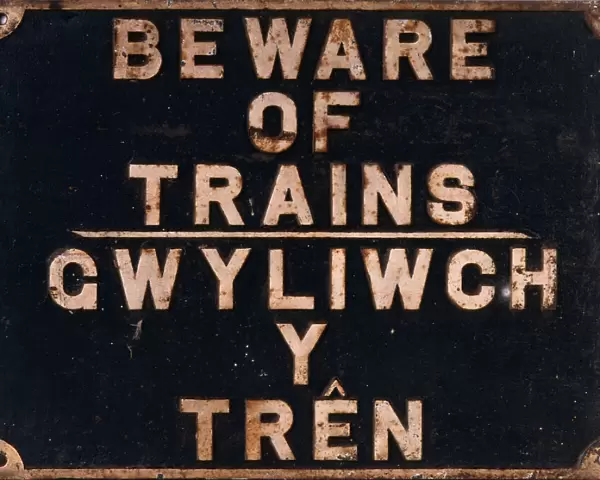 Beware of Trains - In English and Welsh