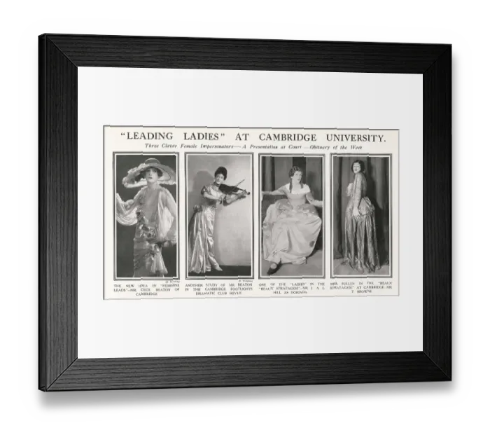 Framed Print : Leading Ladies at Cambridge University - Three Clever female impersonators - the new idea in Feminine Leads (from left to right) Framed Print : Leading Ladies at Cambridge University - Three Clever female impersonators - the new idea in Feminine Leads (from left to right)