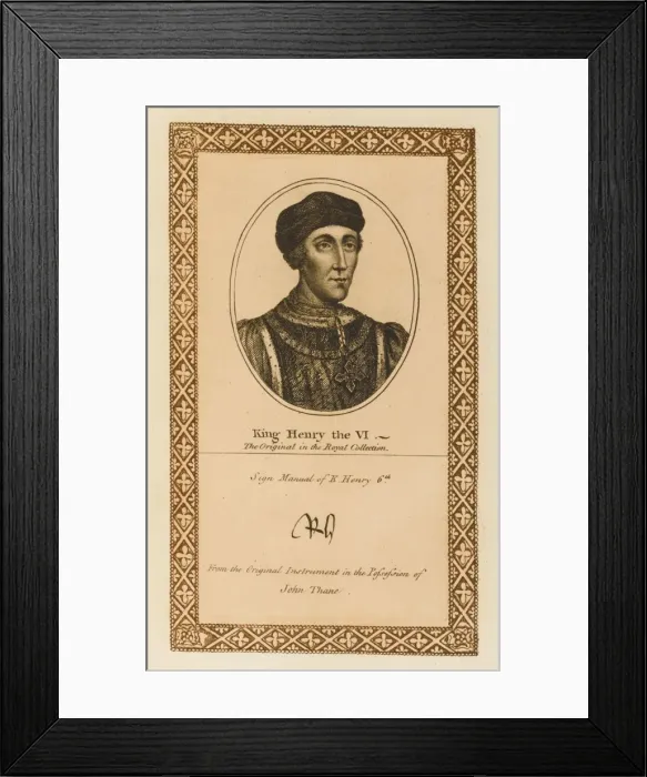 Framed Print : HENRY VI. King Henry VI with his autograph Framed Print : HENRY VI. King Henry VI with his autograph