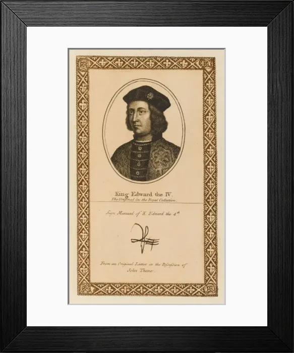Framed Print : EDWARD IV. KING EDWARD IV with his autograph Framed Print : EDWARD IV. KING EDWARD IV with his autograph