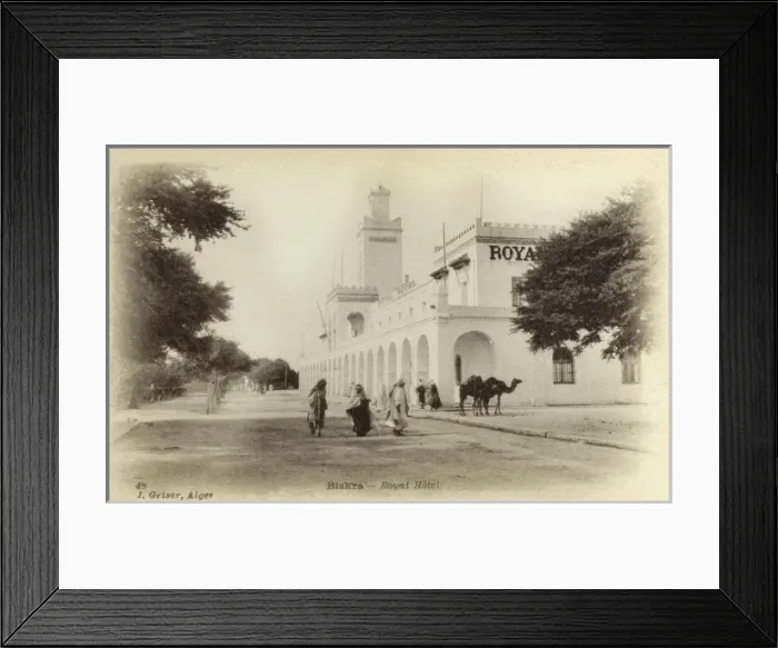 Framed Print : Biskra, Algeria - The Royal Hotel Framed Print : Biskra, Algeria - The Royal Hotel