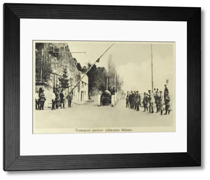 Framed Print : Transportation of German heavy mortars Framed Print : Transportation of German heavy mortars