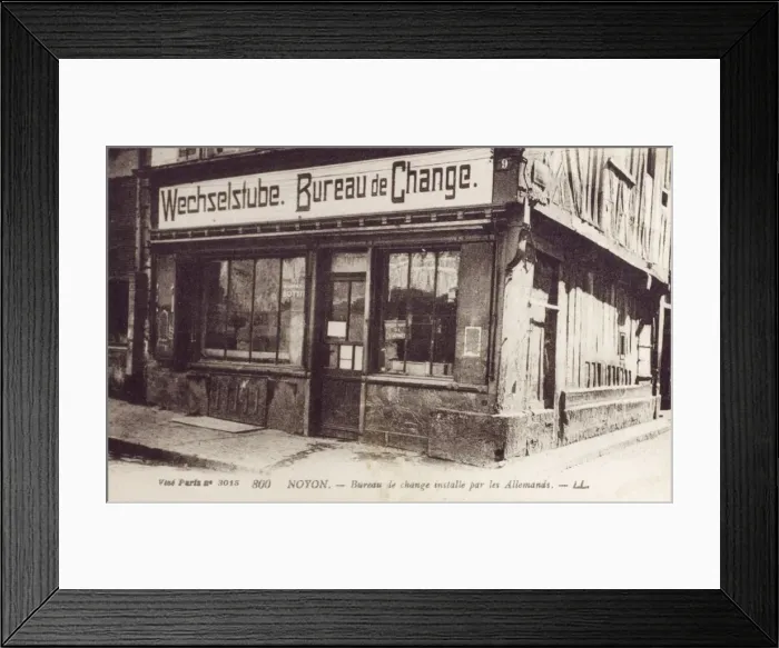 Framed Print : Noyon - Occupying Germans Bureau de Change Framed Print : Noyon - Occupying Germans Bureau de Change