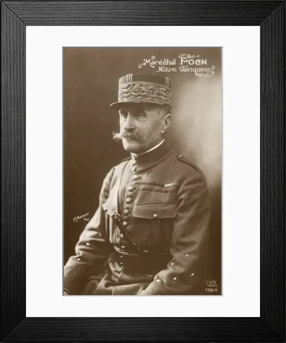 Framed Print : Marshal Foch, General in the French Army during WW1 Framed Print : Marshal Foch, General in the French Army during WW1