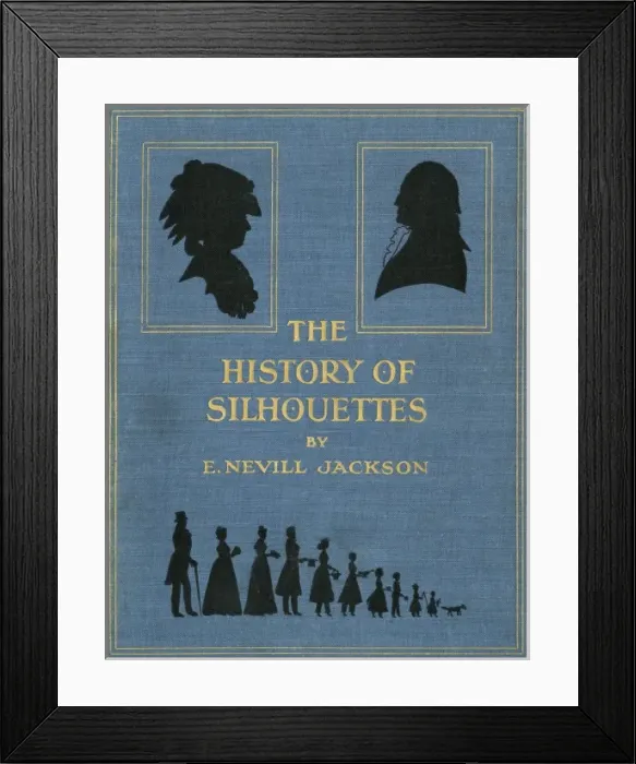 Framed Print : Front cover of The History of Silhouettes Framed Print : Front cover of The History of Silhouettes