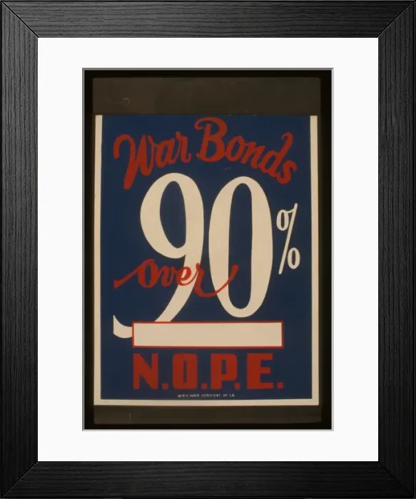 Framed Print : War bonds over 90% NOP. E Framed Print : War bonds over 90% NOP. E