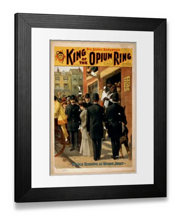 Framed Print : King of the opium ring big scenic sensation : by Chas. E. Bl Framed Print : King of the opium ring big scenic sensation : by Chas. E. Bl