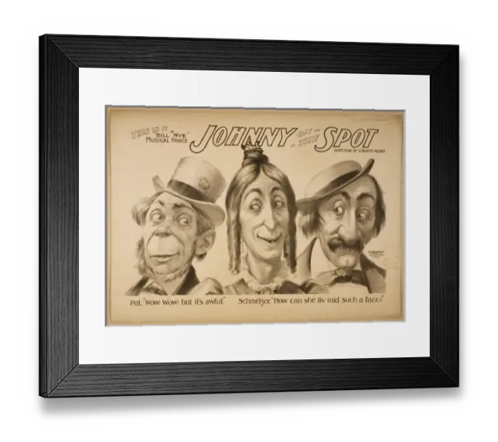 Framed Print : This is it, Johnny on the spot a Bill Nye musical farce This Framed Print : This is it, Johnny on the spot a Bill Nye musical farce This