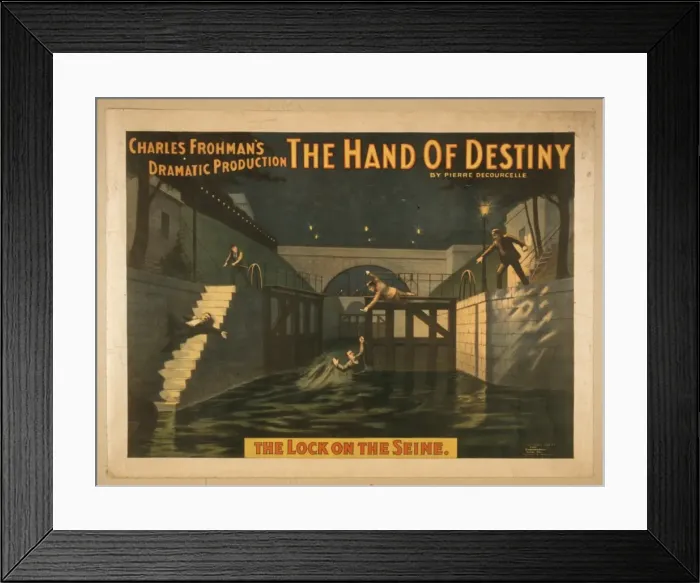 Framed Print : Charles Frohmans dramatic production, The hand of destiny b Framed Print : Charles Frohmans dramatic production, The hand of destiny b