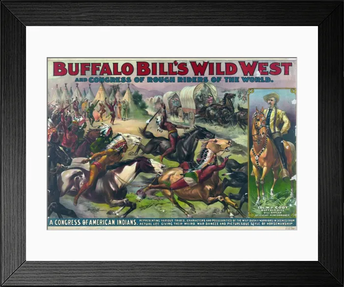 Framed Print : Buffalo Bills Wild West and congress of rough riders of Framed Print : Buffalo Bills Wild West and congress of rough riders of