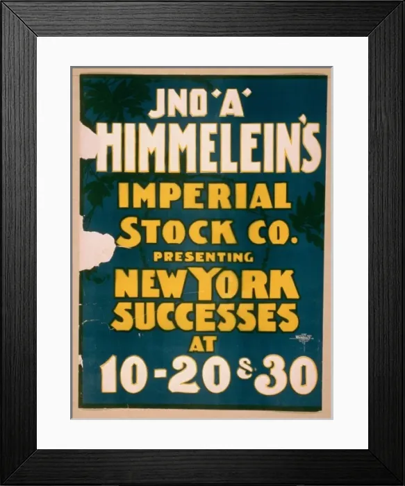 Framed Print : Jno. A. Himmeleins Imperial Stock Co. presenting New York s Framed Print : Jno. A. Himmeleins Imperial Stock Co. presenting New York s