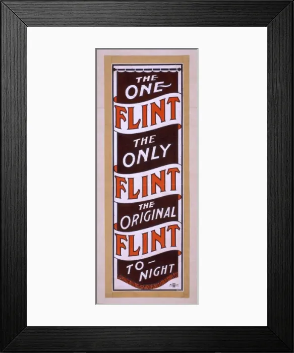Framed Print : The one Flint, the only Flint, the original Flint to-night Framed Print : The one Flint, the only Flint, the original Flint to-night