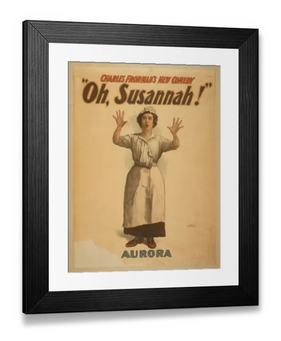 Framed Print : Charles Frohmans new comedy, Oh, Susannah Framed Print : Charles Frohmans new comedy, Oh, Susannah