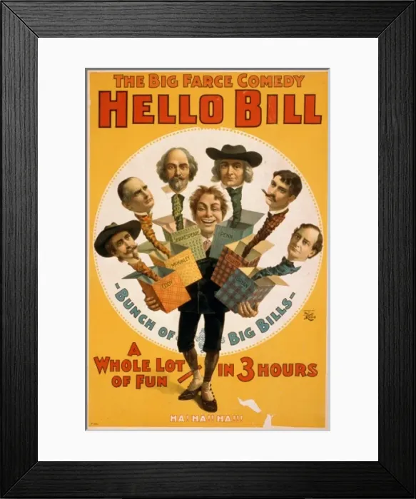 Framed Print : The big farce comedy, Hello Bill a whole lot of fun - in 3 h Framed Print : The big farce comedy, Hello Bill a whole lot of fun - in 3 h