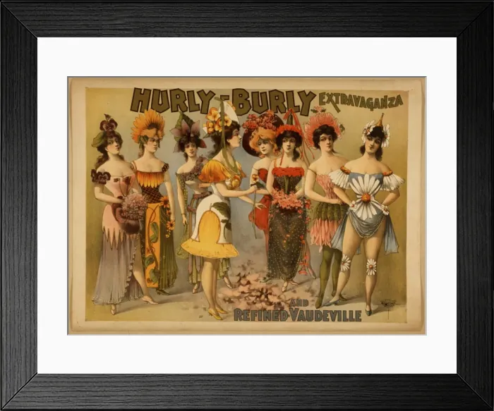 Framed Print : Hurly-Burly Extravaganza and Refined Vaudeville Framed Print : Hurly-Burly Extravaganza and Refined Vaudeville