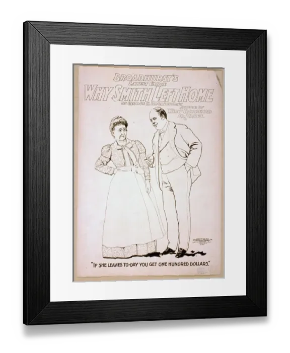 Framed Print : Broadhursts latest farce, Why Smith left home by George H Framed Print : Broadhursts latest farce, Why Smith left home by George H