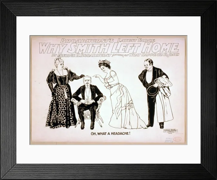 Framed Print : Broadhursts latest farce, Why Smith left home by George H Framed Print : Broadhursts latest farce, Why Smith left home by George H
