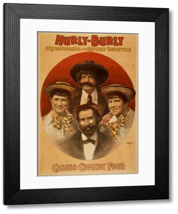 Framed Print : Hurly-Burly Extravaganza and Refined Vaudeville Framed Print : Hurly-Burly Extravaganza and Refined Vaudeville