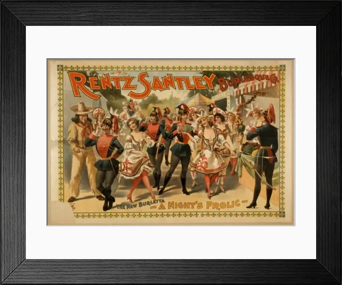 Framed Print : Rentz Santley Burlesque Co Framed Print : Rentz Santley Burlesque Co