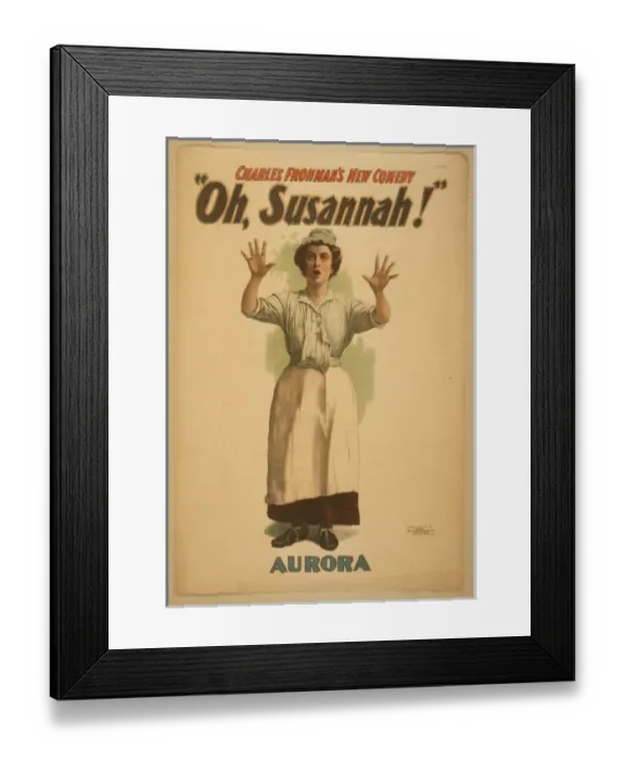 Framed Print : Charles Frohmans new comedy, Oh, Susannah Framed Print : Charles Frohmans new comedy, Oh, Susannah