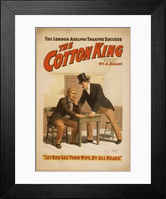 Framed Print : The cotton king the London Adelphi Theatre success : by Sutt Framed Print : The cotton king the London Adelphi Theatre success : by Sutt