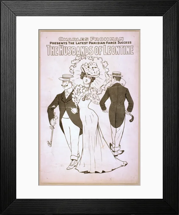 Framed Print : Charles Frohman presents the latest Parisian farce success Framed Print : Charles Frohman presents the latest Parisian farce success