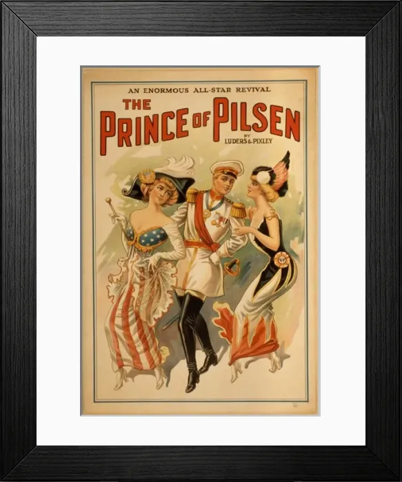Framed Print : The Prince of Pilsen by Luders & Pixley : an enormous all-st Framed Print : The Prince of Pilsen by Luders & Pixley : an enormous all-st