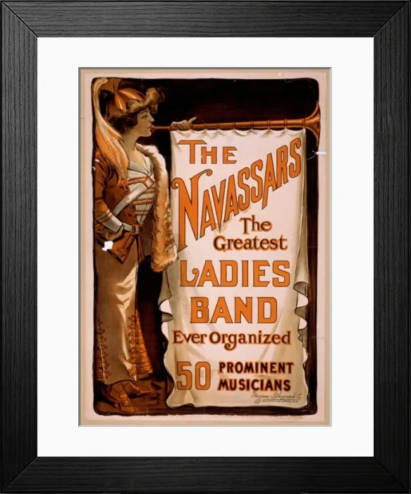 Framed Print : The Navassars, the greatest ladies band ever organized 50 pr Framed Print : The Navassars, the greatest ladies band ever organized 50 pr