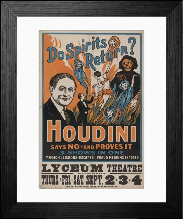Framed Print : Do spirits return? Houdini says no - and proves it 3 shows i Framed Print : Do spirits return? Houdini says no - and proves it 3 shows i