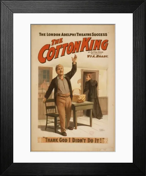 Framed Print : The cotton king the London Adelphi Theatre success : by Sutt Framed Print : The cotton king the London Adelphi Theatre success : by Sutt
