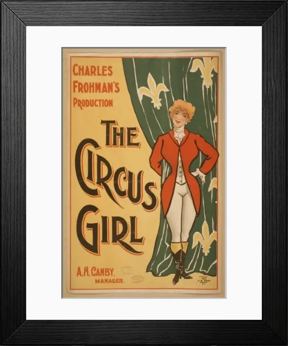 Framed Print : Charles Frohmans production, The circus girl Framed Print : Charles Frohmans production, The circus girl