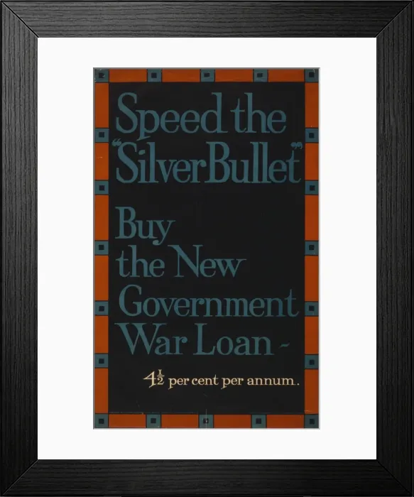 Framed Print : Speed the silver bullet. Buy the new government war loan - 4 Framed Print : Speed the silver bullet. Buy the new government war loan - 4