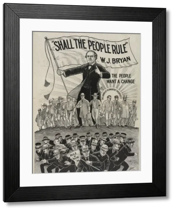 Framed Print : Shall the people rule. W. J. Bryan Framed Print : Shall the people rule. W. J. Bryan