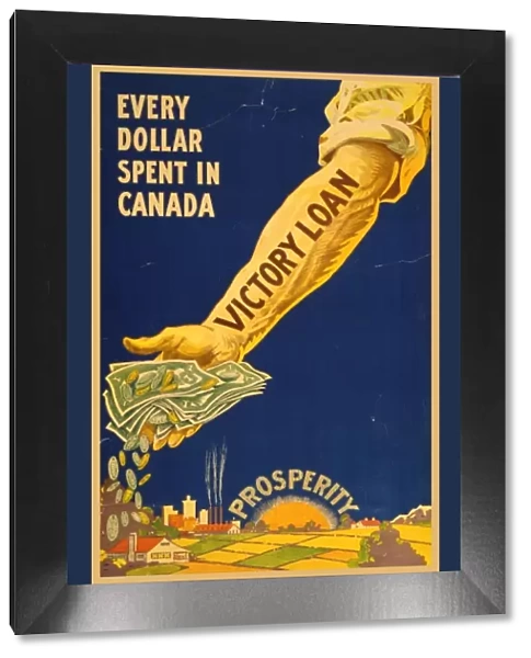 Every dollar spent in Canada - Victory Loan - prosperity