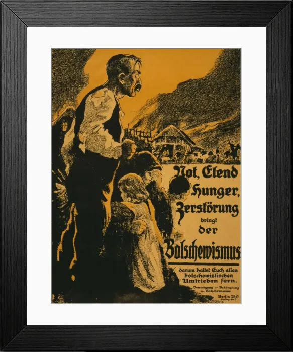 Framed Print : Not, Elend, Hunger, Zerstorung bringt der Bolschewismus Framed Print : Not, Elend, Hunger, Zerstorung bringt der Bolschewismus
