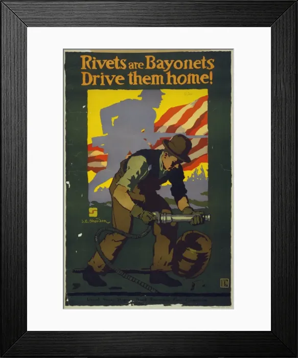 Framed Print : Rivets are bayonets - Drive them home Framed Print : Rivets are bayonets - Drive them home