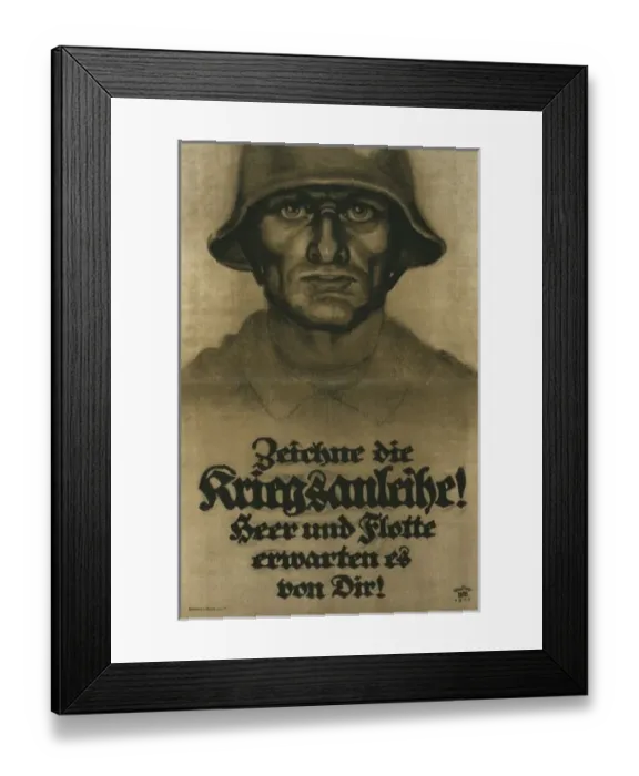 Framed Print : Zeiche die Kriegsanleihe! Heer und Flotte erwarten es von di Framed Print : Zeiche die Kriegsanleihe! Heer und Flotte erwarten es von di