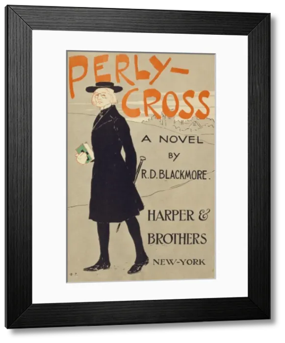 Framed Print : Perly-cross, a novel by RD Blackmore Framed Print : Perly-cross, a novel by RD Blackmore