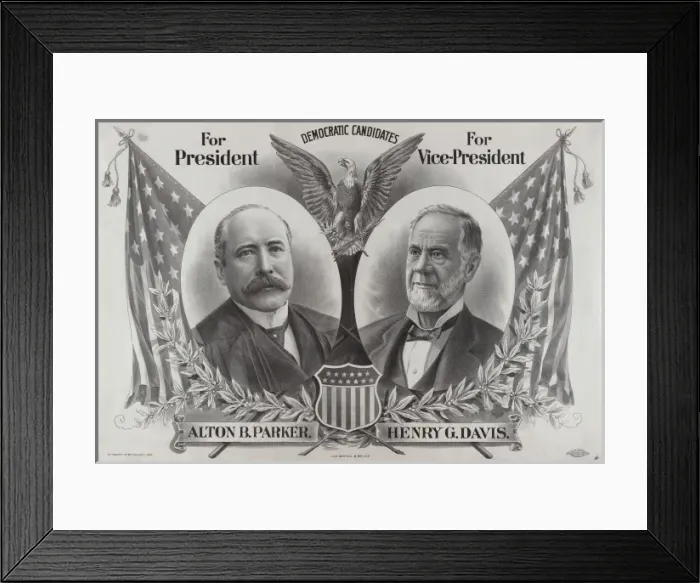 Framed Print : Democratic candidates. For president, Alton B. Parker. For v Framed Print : Democratic candidates. For president, Alton B. Parker. For v