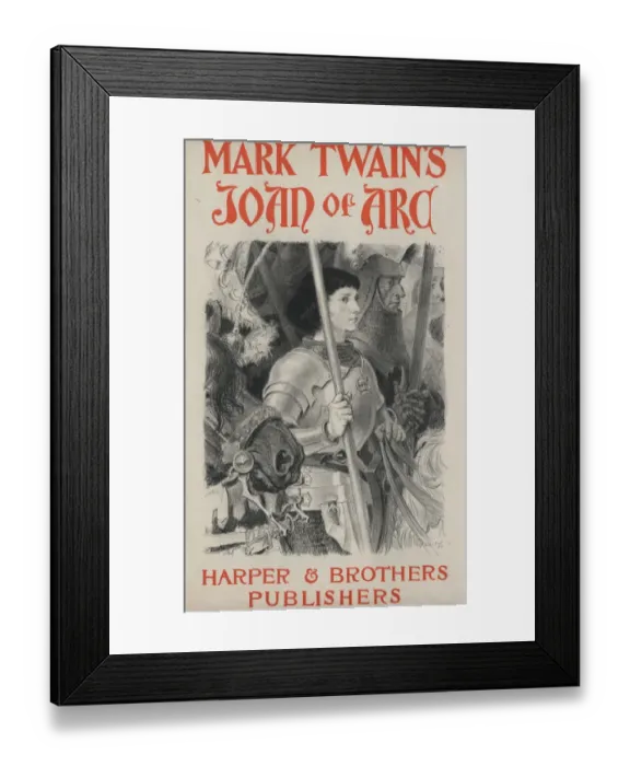 Framed Print : Mark Twains Joan of Arc Framed Print : Mark Twains Joan of Arc